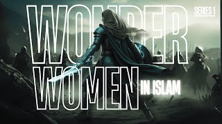 Wonder Women In Islam Umm Ammarah Ra .