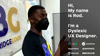 I'm a Dyslexic UX Designer. #DesignForSocialGood with BRIDGEGOOD