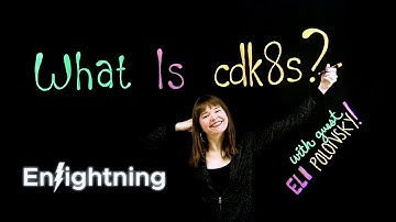 ⚡️ Enlightning - What Is cdk8s?