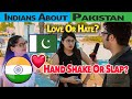 Indians on Pakistan ( Love Or Hate)?