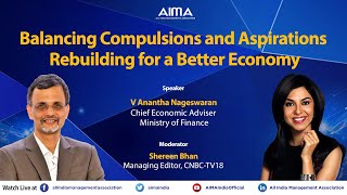 Rebuilding for a better economy – Chief Economic Advisor, V Anantha Nageswaran addressing