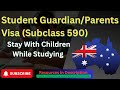 How To Apply Student Guardian Visa Subclass 590 Australia / Parents Visa