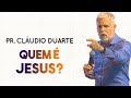 Pastor Cláudio Duarte - Quem é JESUS? | Palavras de Fé