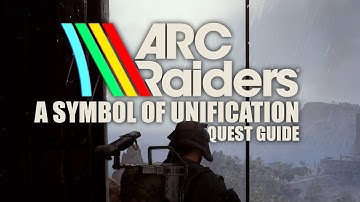 ARC Raiders  - A Symbol of Unification Quest Guide