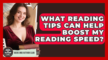 What Reading Tips Can Help Boost My Reading Speed? | Book and Author Club News