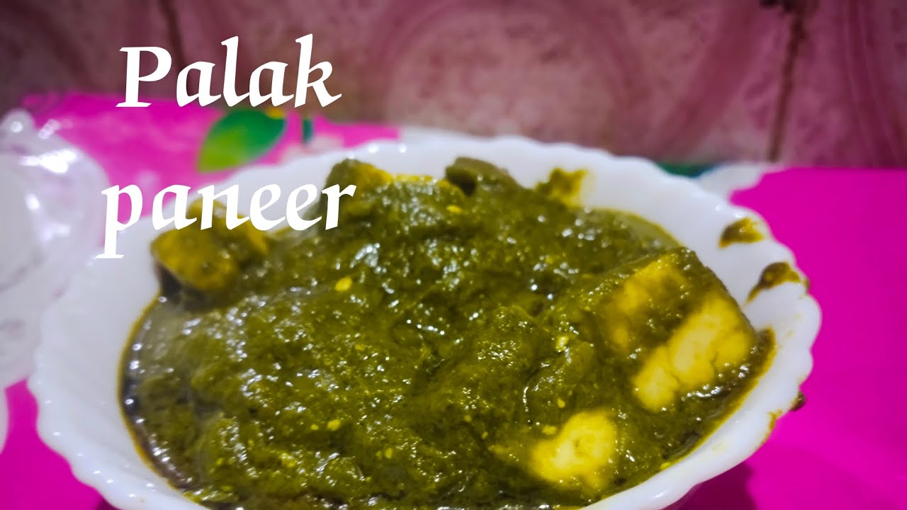 Healthy and Delicious Palak Paneer Recipe 