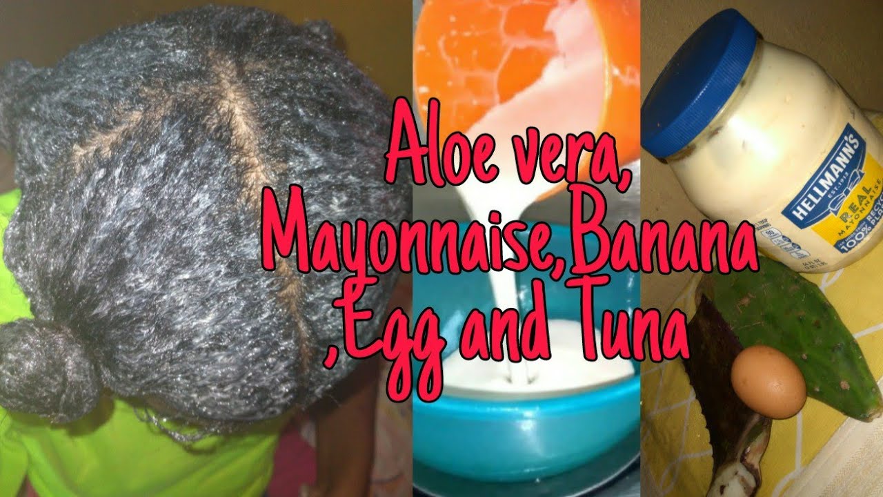 Aloe vera ,Tuna, Egg, Mayonnaise and Banana// for hair treatment. YouTube