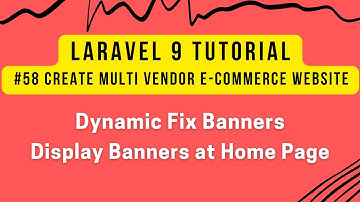 Laravel 9 Tutorial #58 | MultiVendor Ecommerce | Dynamic Fix Banners | Home Page Banners