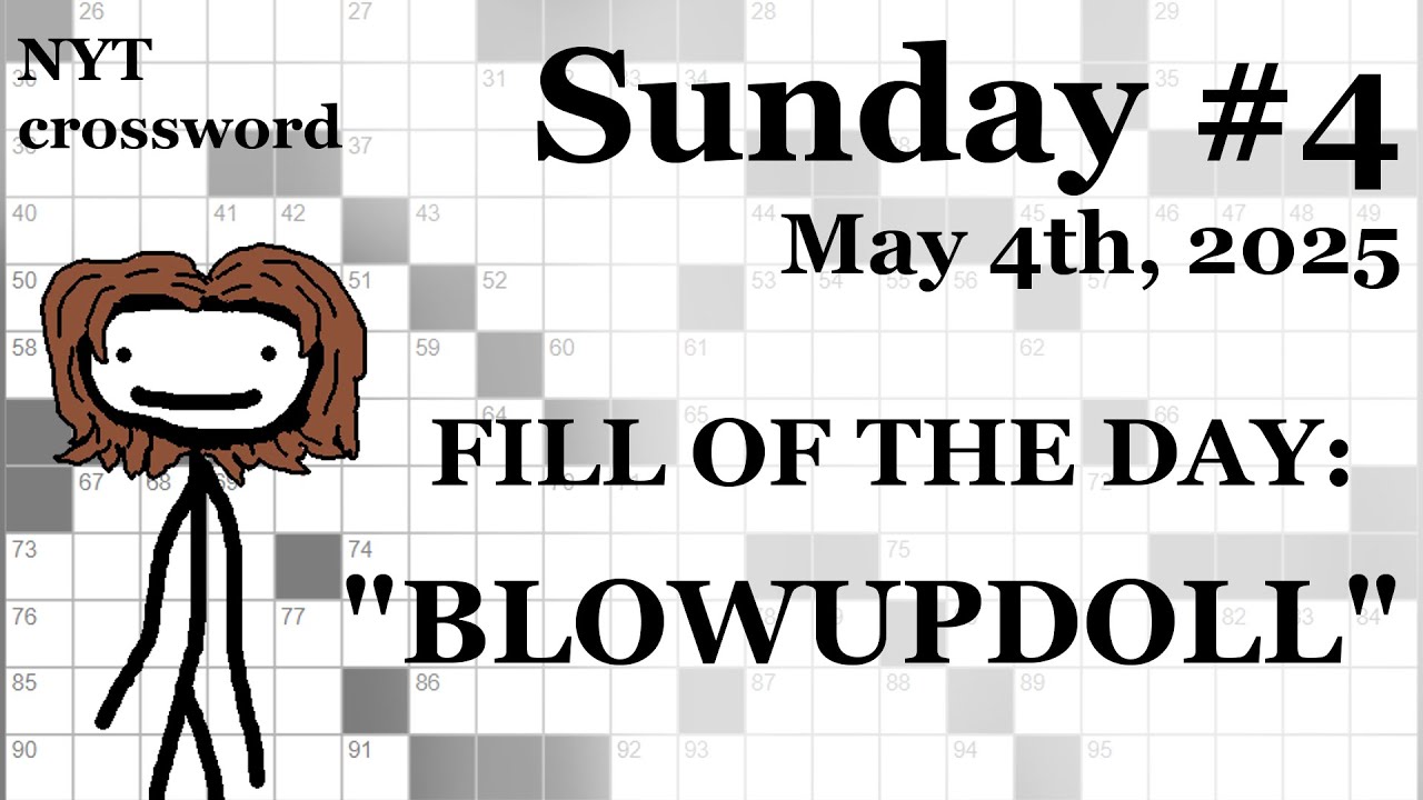Sunday, 5/4/25 -- NYT Crossword with Sam