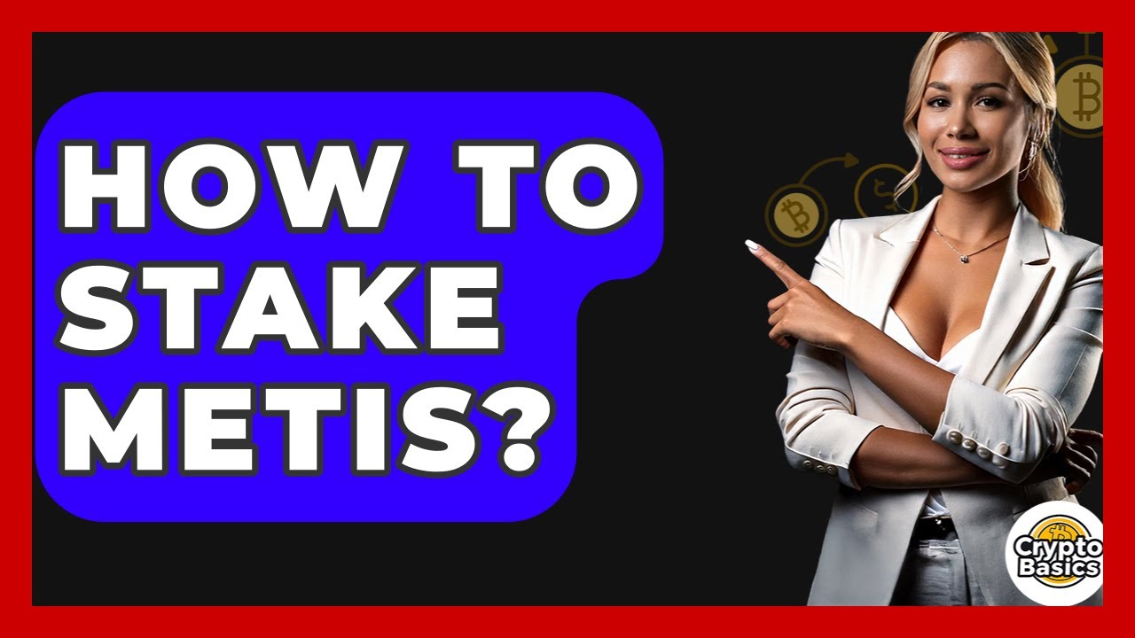 How To Stake Metis? - CryptoBasics360.com