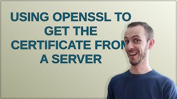 Using openssl to get the certificate from a server