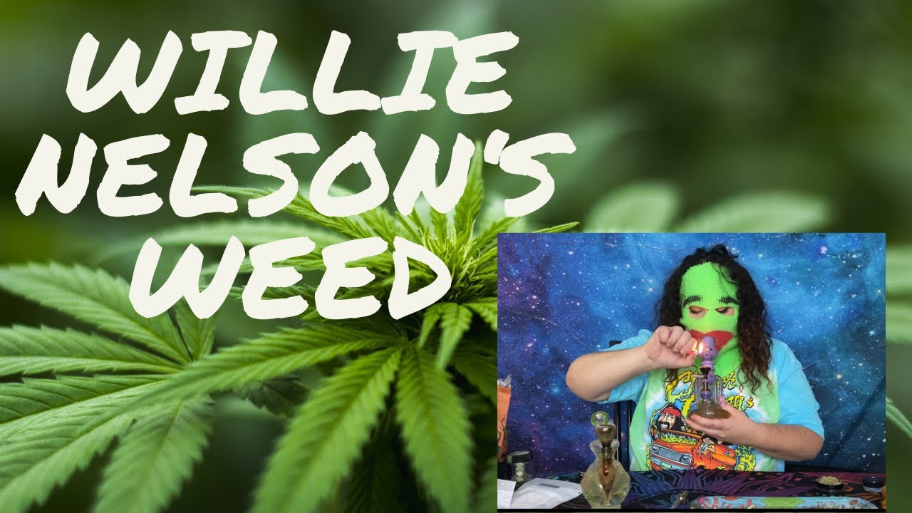 WILLIE'S WEED REVIEW/DAB REVIEW