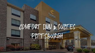 Comfort Inn & Suites Pittsburgh Review - Pittsburgh , United States of America