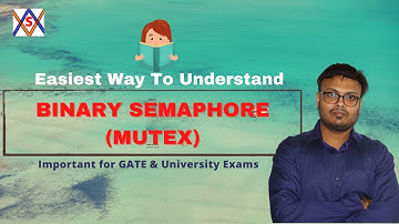 BINARY SEMAPHORE OR MUTEX - EXPLAINED // PROCESS SYNCHRONIZATION // OPERATING SYSTEM // CS - GATE