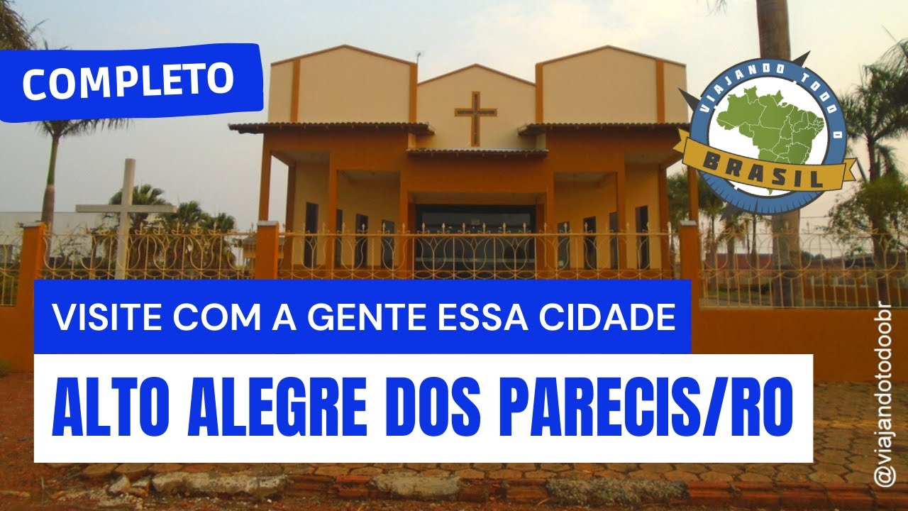 Alto Alegre dos Parecis/RO Especial Viajando Todo o Brasil YouTube Alto Alegre dos Parecis/RO Especial Viajando Todo o Brasil YouTube