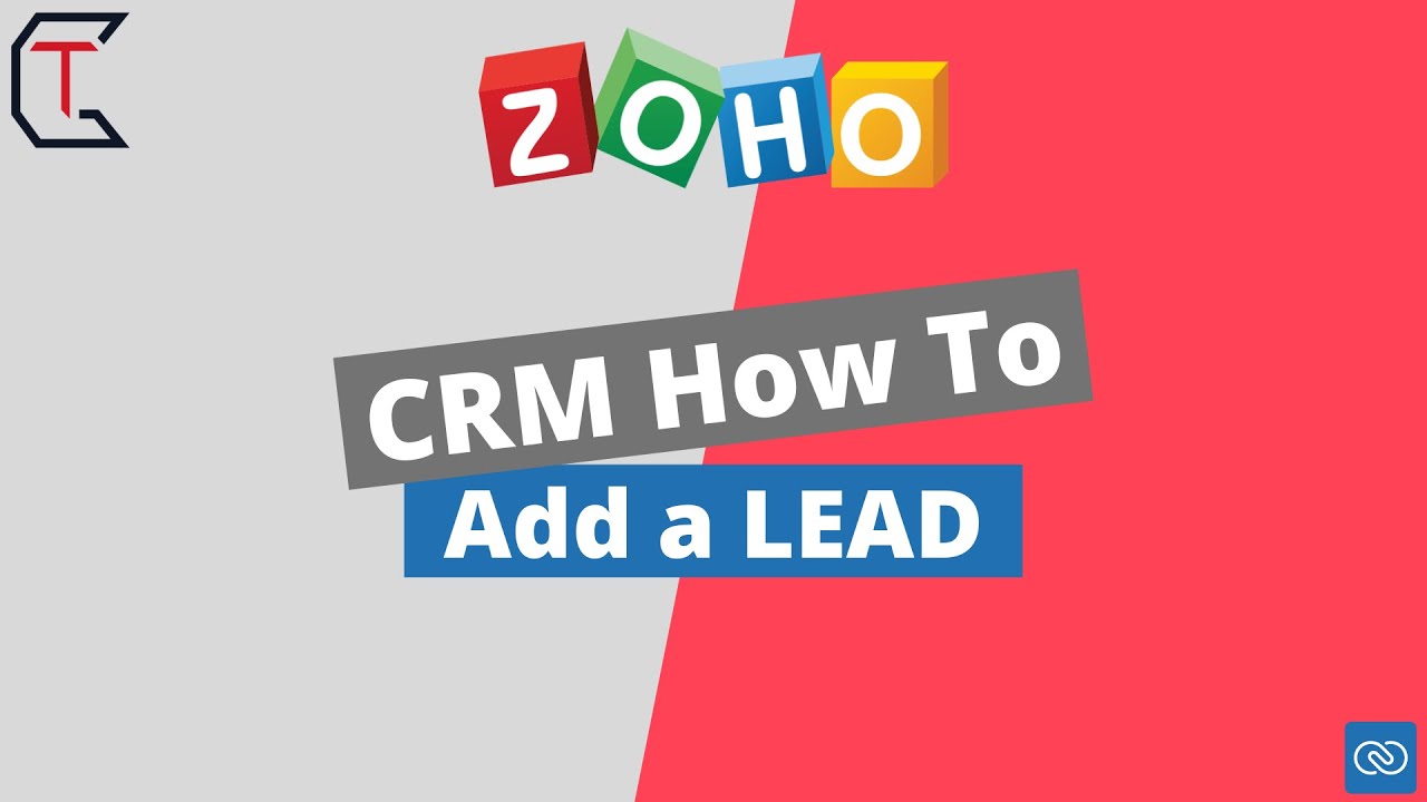 How to Add a Lead using Zoho CRM - YouTube
