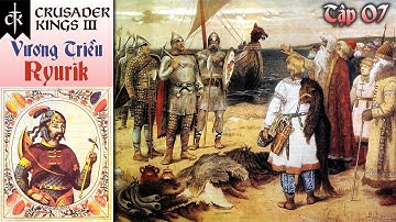 Sa Hoàng Lazy | Crusader Kings 3 | Tập 07 | Triều đại Ryurik