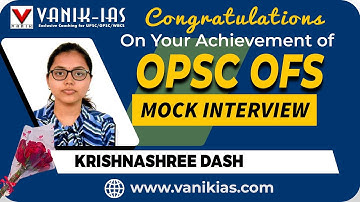 KRISHNASHREE DASH Selected As Forest Ranger |OPSC OFS Rank 113| Vanik Mock Interview Success#opscacf