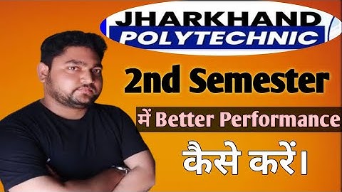Jharkhand polytechnic 2nd semester में Better Performance कैसे करें।