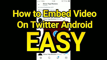 How to Embed Video On Twitter Android, It
