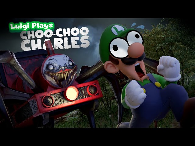 Luigi Plays: CHOO CHOO CHARLES 