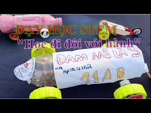 Video DẠY HỌC STEM MÔN VẬT LÝ | Cuộc thi 