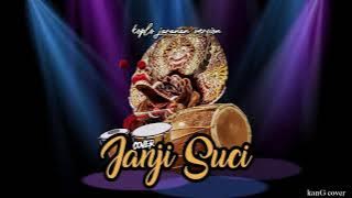 JANJI SUCI cipt:Yovie & Nuno | koplo jaranan version By: kanG cover