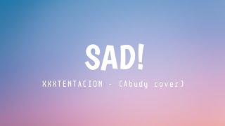 XXXTENTACION - SAD! (Lyrics)