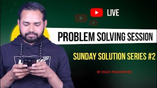 🔴LIVE | Problem Solving Session (#2 SUNDAY SOLUTION SERIES)