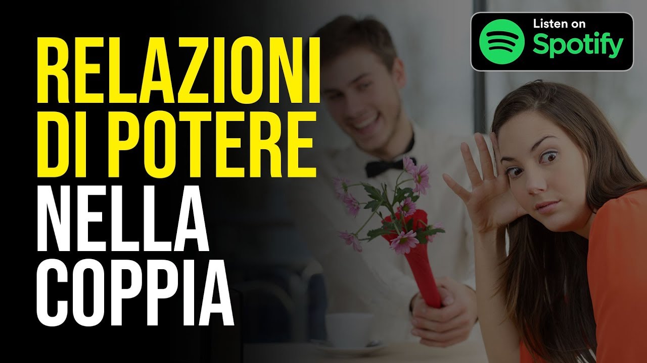 RELAZIONI DI POTERE: IN AMORE VINCE CHI FUGGE? - YouTube