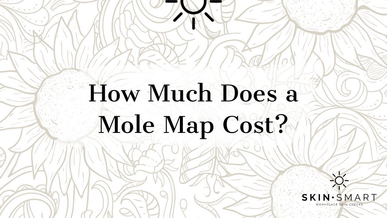 HOW MUCH DOES A MOLE MAP COST? YouTube