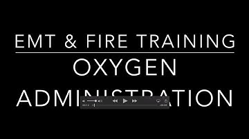 EMT & Fire Training Oxygen Administration