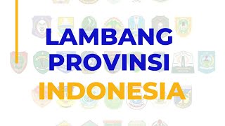 MENGETAHUI LAMBANG 38 PROVINSI DI INDONESIA || LOGO 38 PROVINSI DI INDONESIA