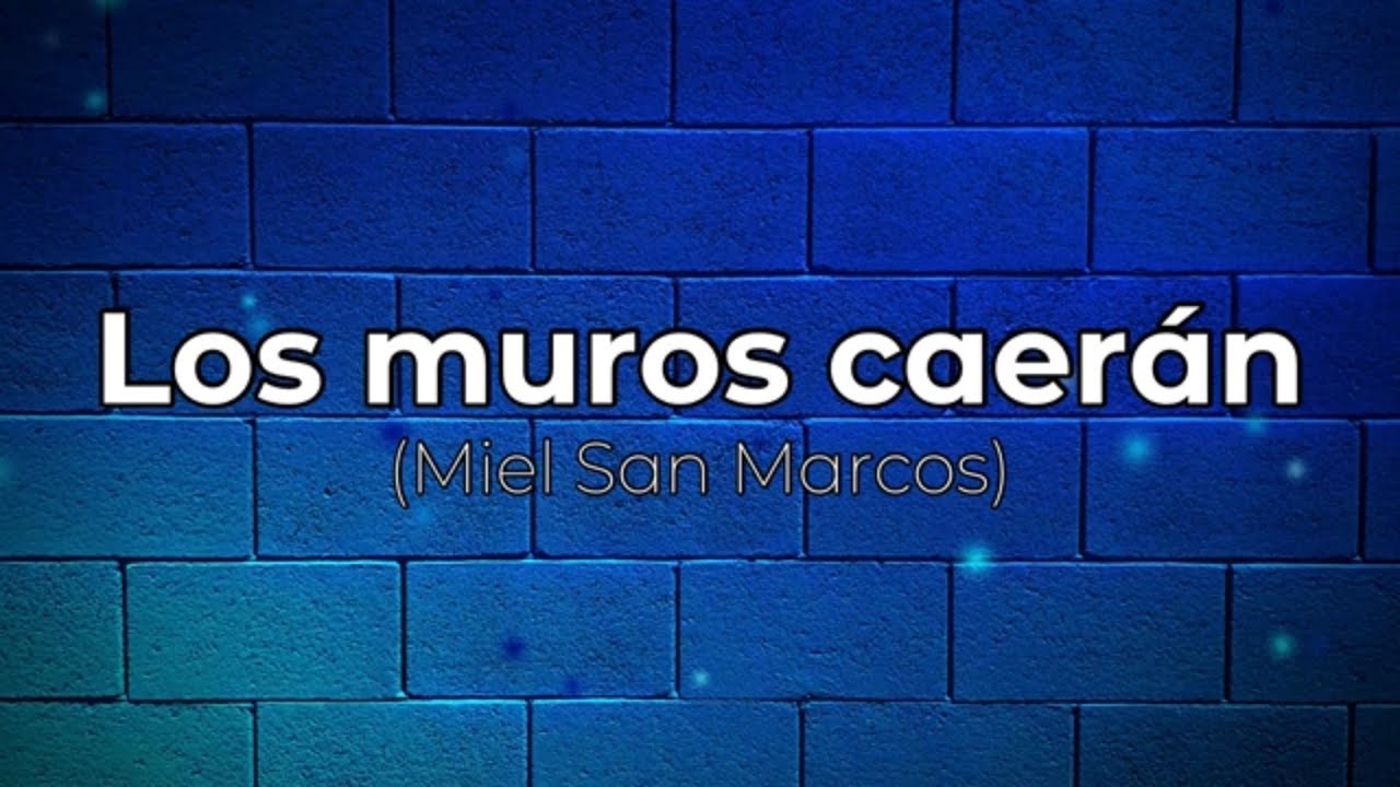 Los muros caerán pista/karaoke/acordes (Miel San Marcos)