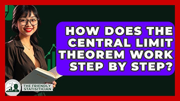 How Does The Central Limit Theorem Work Step By Step? - The Friendly Statistician