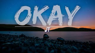 JT - Okay (Explicit) (Lyrics) - Audio at 192khz