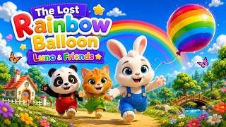 The Lost Rainbow Balloon  Luno & Friends ⭐