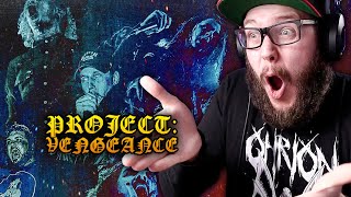 FINALLY!! PROJECT: VENGEANCE - CUT. BLEED. REPEAT. aka The Big Six (REACTION)