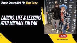 LAUGHS, LIFE & LESSONS WITH MICHAEL COLYAR