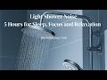 🚿 Light Shower Noise – 5 Hours for Sleep, Focus and Relaxation 😴 | The Relaxing Club