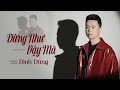 Đừng Như Vậy Mà - Đình Dũng | Lyrics Video