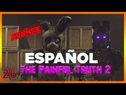 [SFM FNAF] The Painful Truth/La dolorosa verdad 2 (Avance) ESPAÑOL