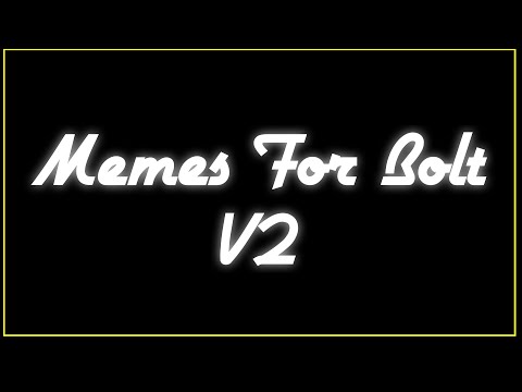 Memes for bolt V2