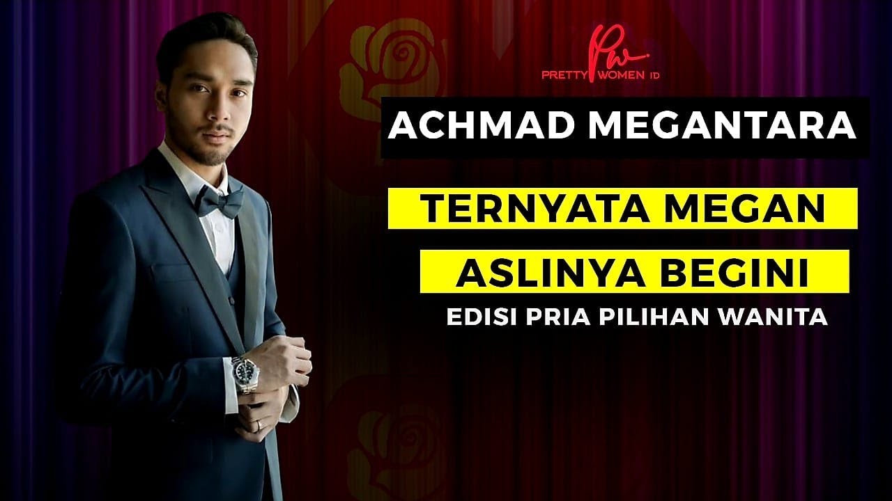 Achmad Megantara: Ternyata Megan aslinya begini..