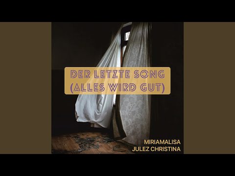 Der Letzte Song (ALLES Wird GUT)