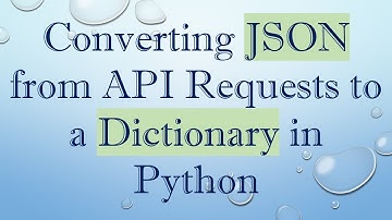 Converting JSON from API Requests to a Dictionary in Python