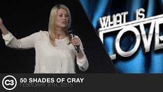 50 Shades Of Cray - Ps. Leanne Matthesius - 02/08/15