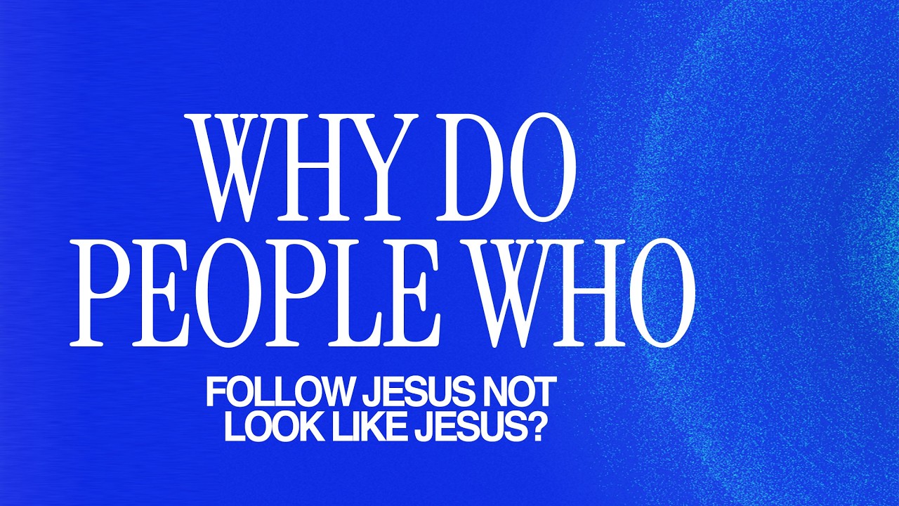 Why do people who follow Jesus not look like Jesus?