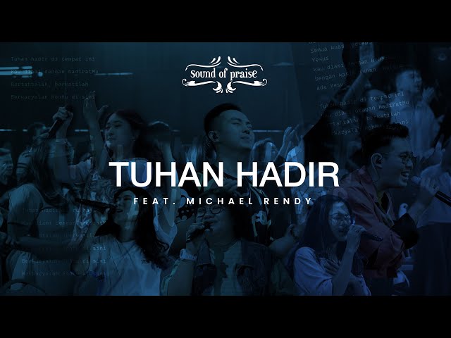 Tuhan Hadir - Sound of Praise ft. Michael Rendy (Live at ALL AOC ) class=