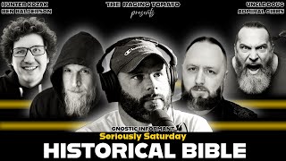 The Bible is Fabricated History That Does Not Map on to Reality | Seriously Saturday